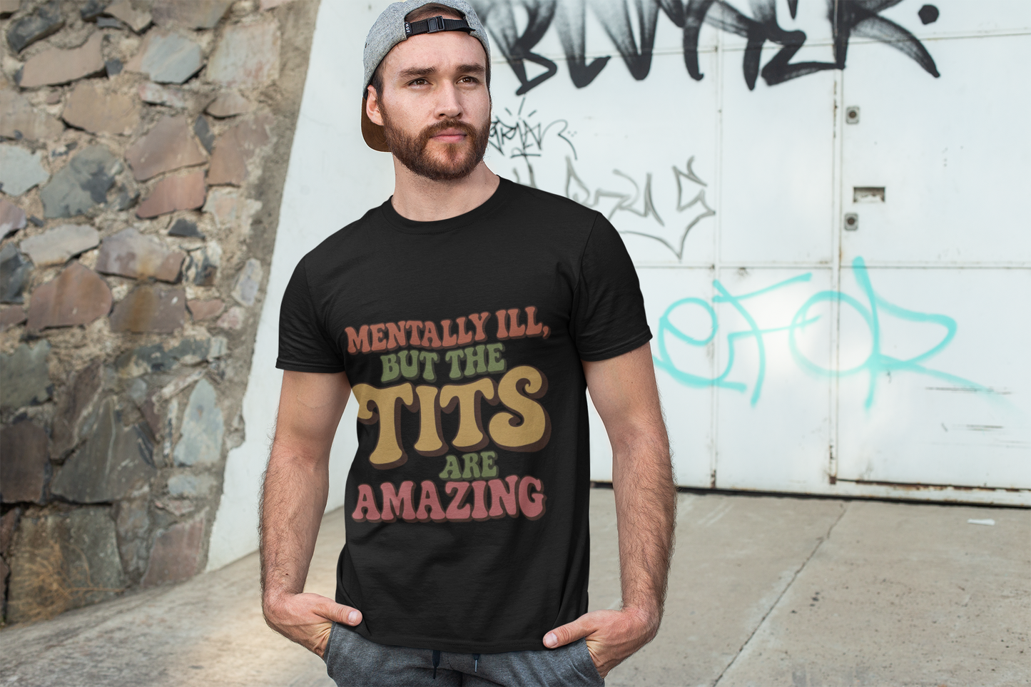 Mentally ill but the Tits are amazing funny Unisex T-shirt