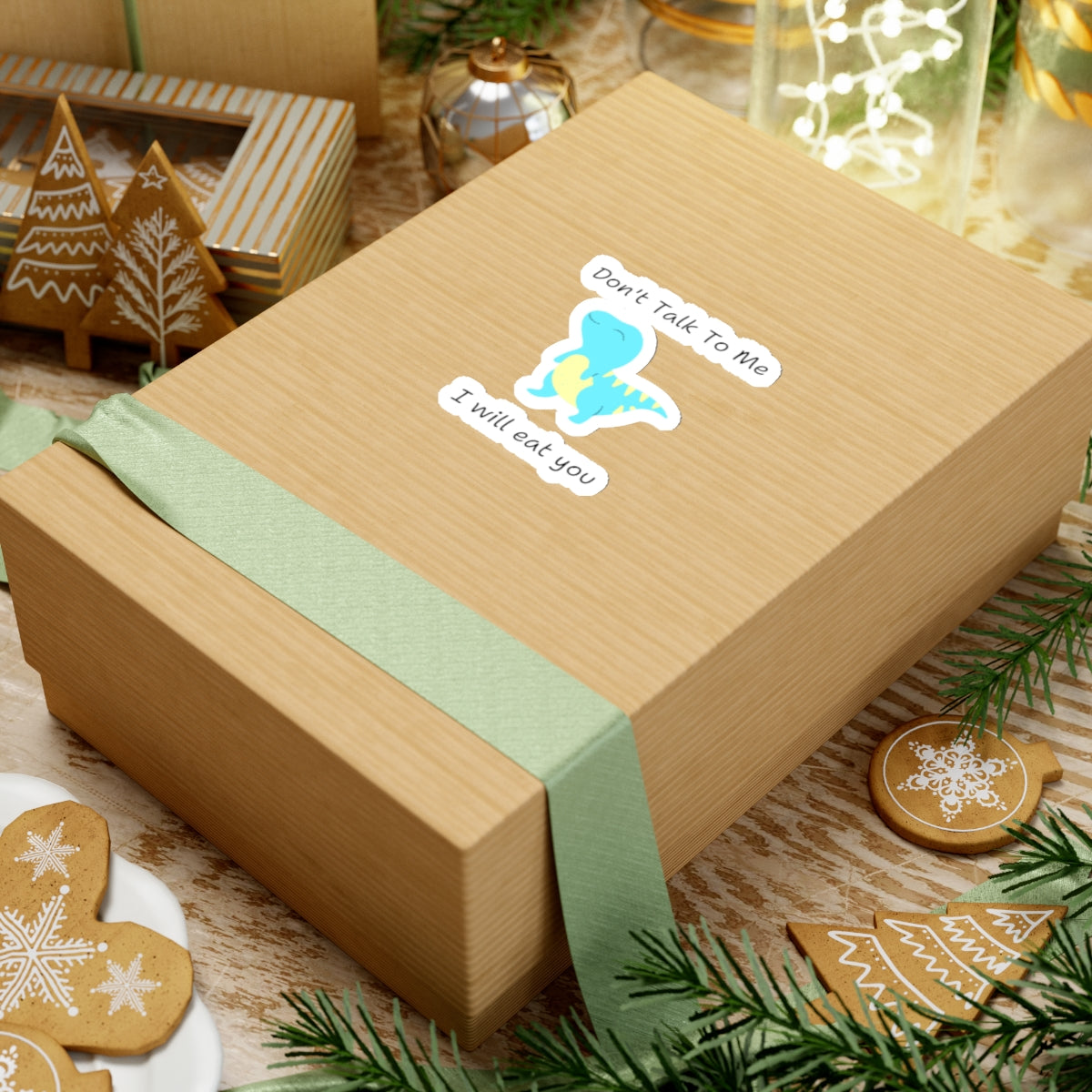Printify do not talk to me funny cute dino sticker on a gift box with holiday decorations