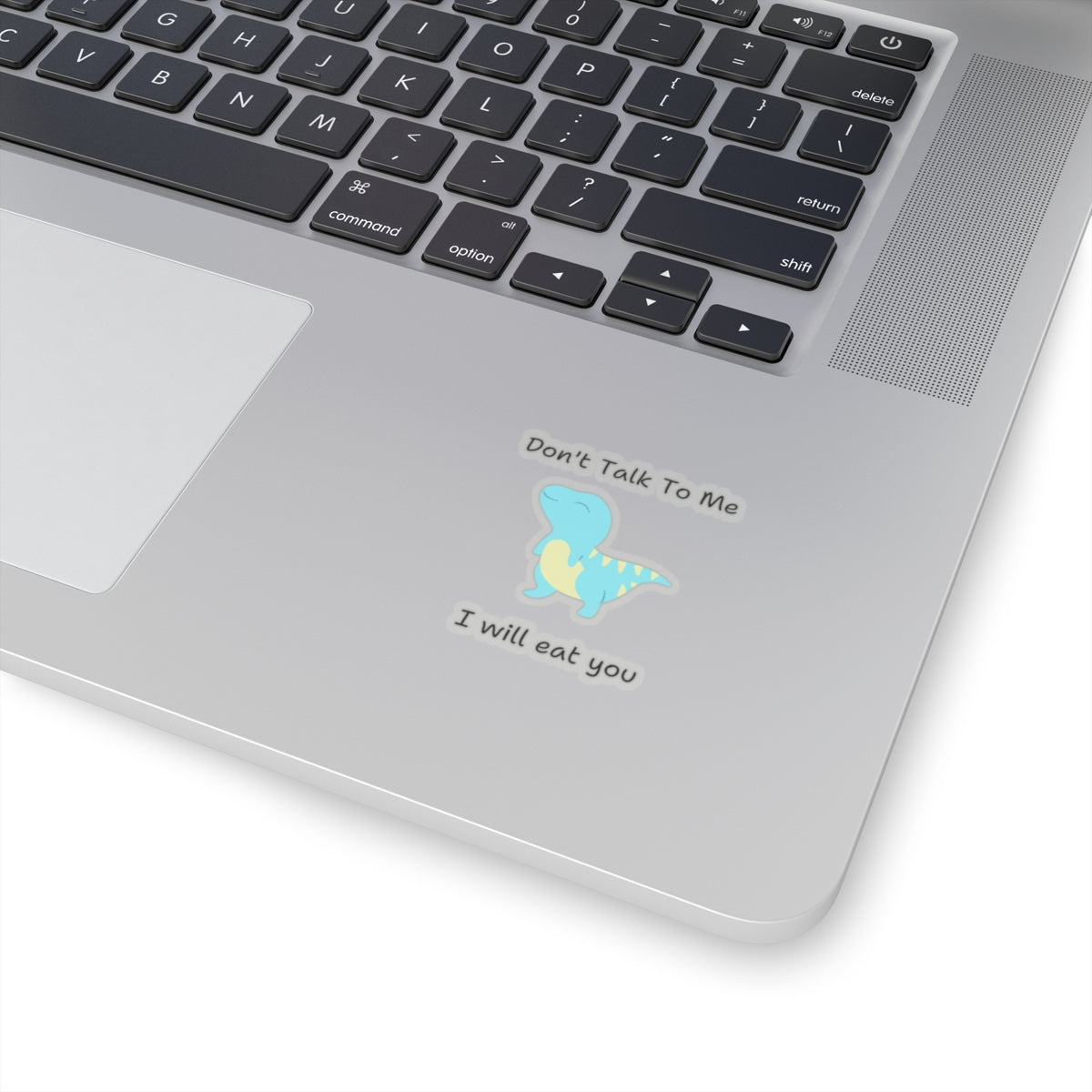 Do not talk to me funny cute dino sticker with blue dinosaur on laptop palm rest