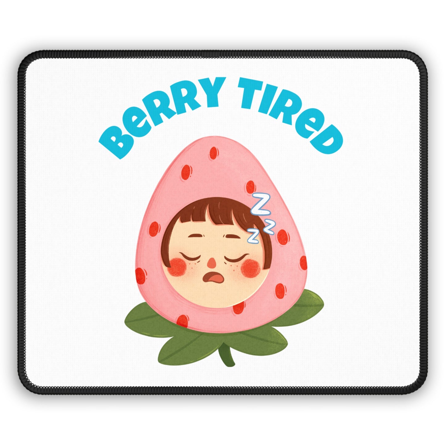 Printify cute cartoon pun berry tired mouse pad showing sleeping strawberry character with leaves and blue text