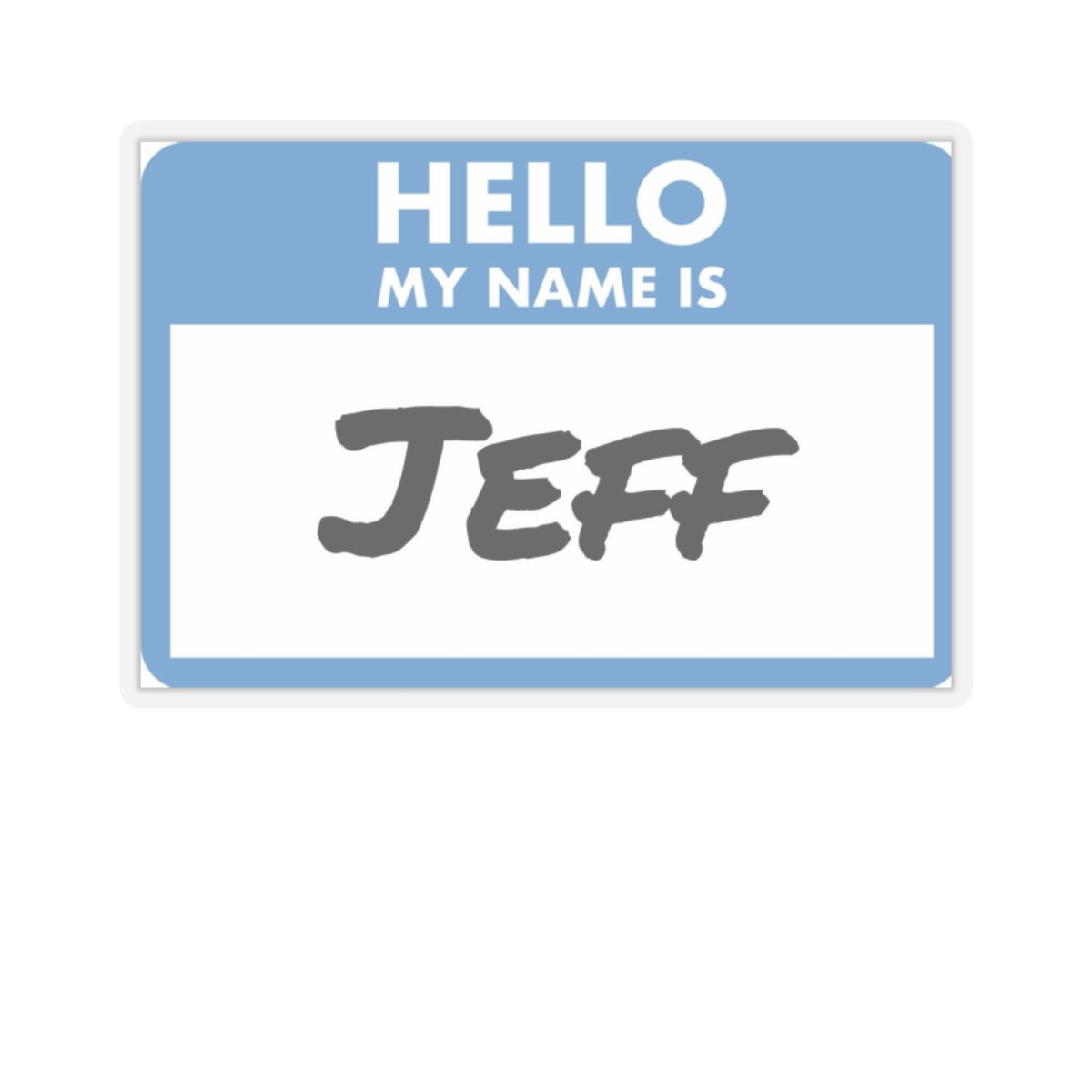 Printify paper product featuring a blue and white my name is Jeff sticker with bold black text