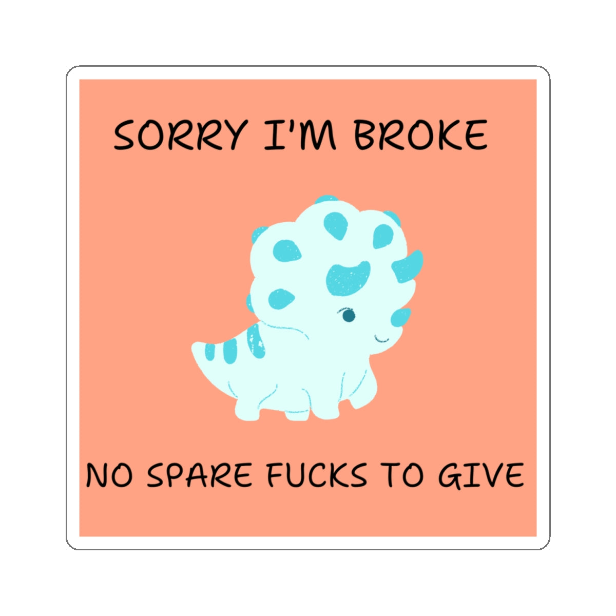 No fucks to give funny dino sticker with blue cartoon dinosaur and humorous text on peach background