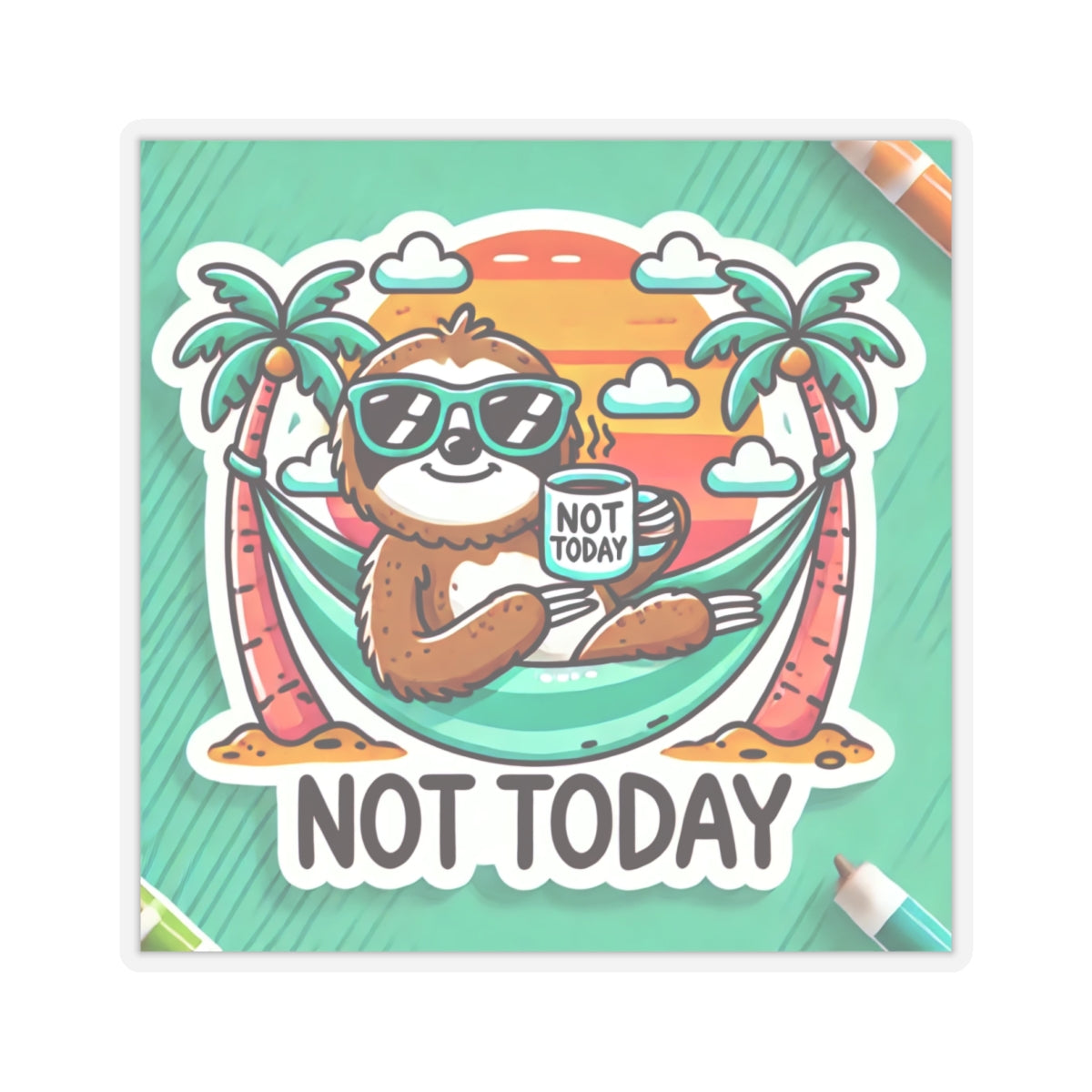 Not today funny sloth sticker featuring a relaxed sloth in sunglasses holding a coffee mug between palm trees