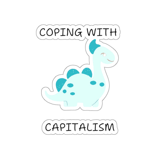 Unique sarcastic cute dinosaur sticker with blue dinosaur and text coping with capitalism by Printify