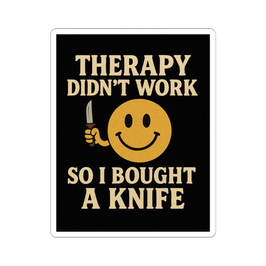 Therapy Didn’t Work Sticker – Sarcastic Retro Humor Sticker