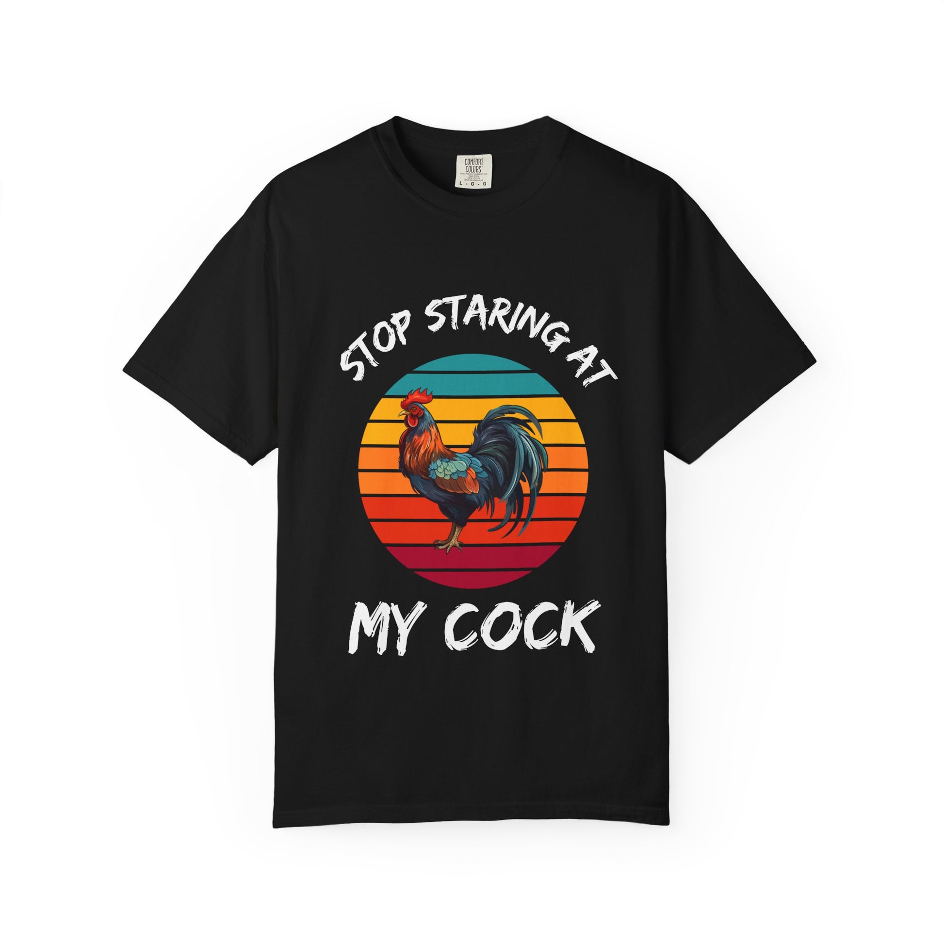 Stop Staring at My Cock Unisex T-Shirt – Funny Rooster Joke  Graphic Tee - Paragon Prints