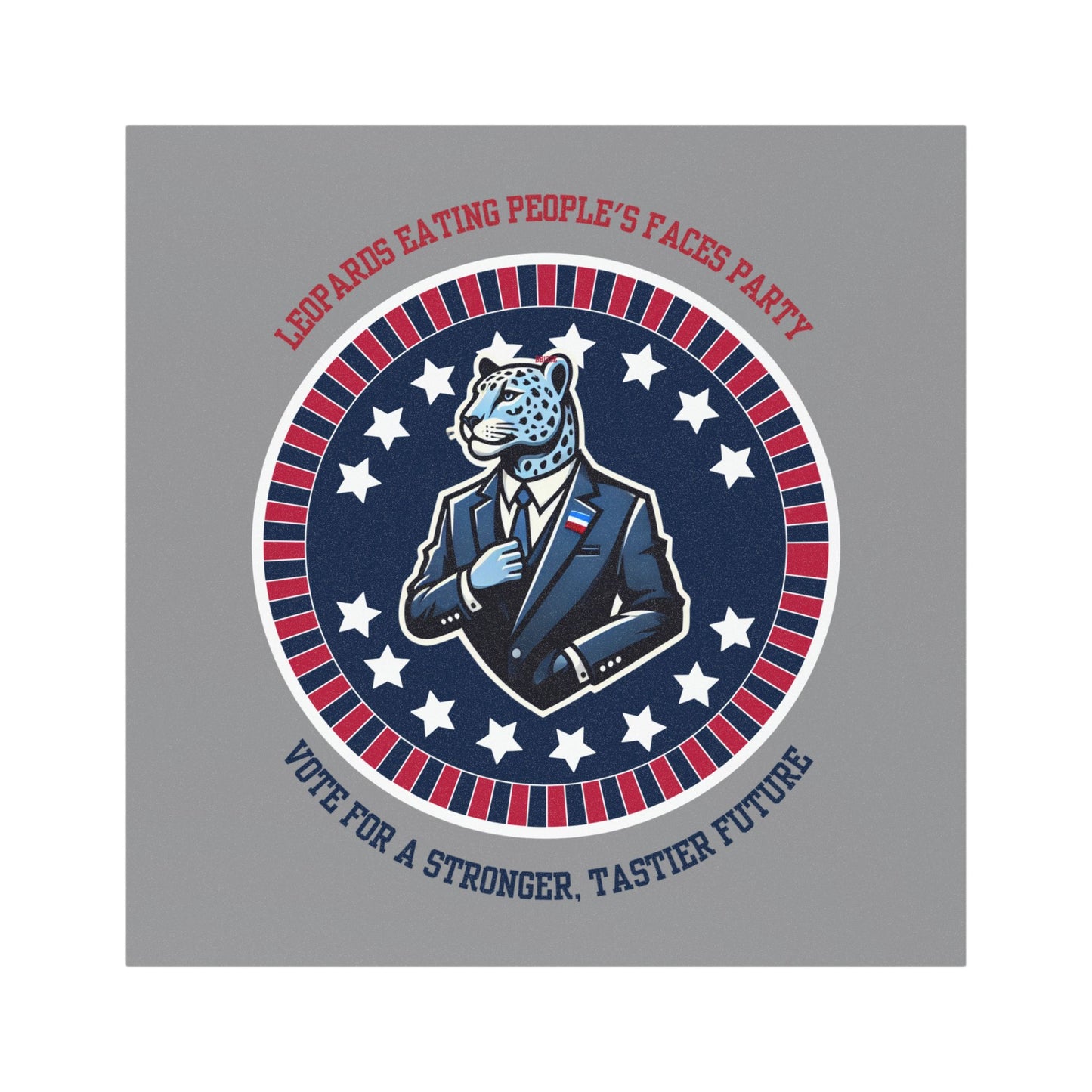 Leopard eating people's faces funny political magnet with a suit and campaign slogan design