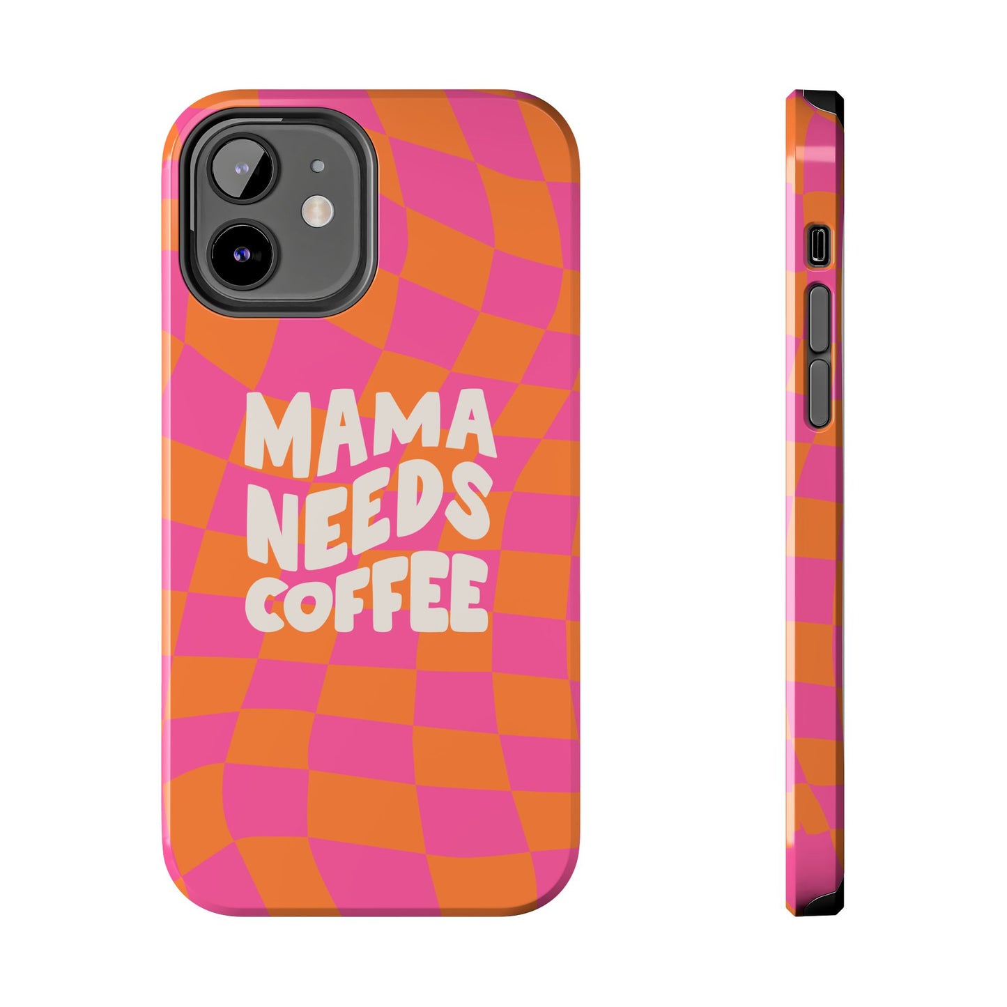 Printify mama needs coffee funny phone case with pink and orange checkerboard pattern