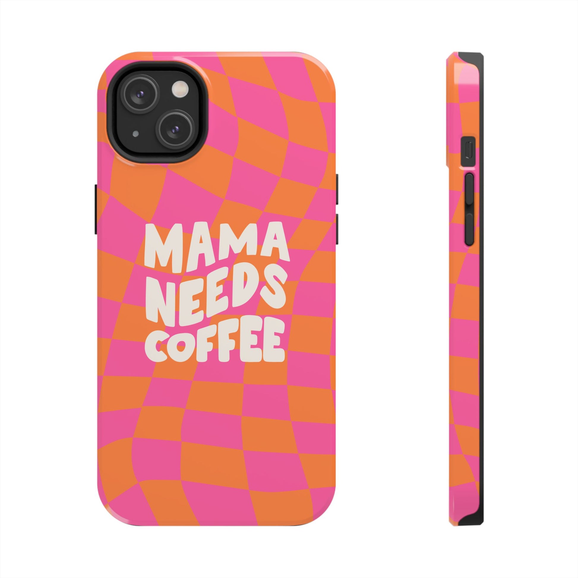 Printify mama needs coffee funny phone case with pink and orange checkered pattern for iPhone