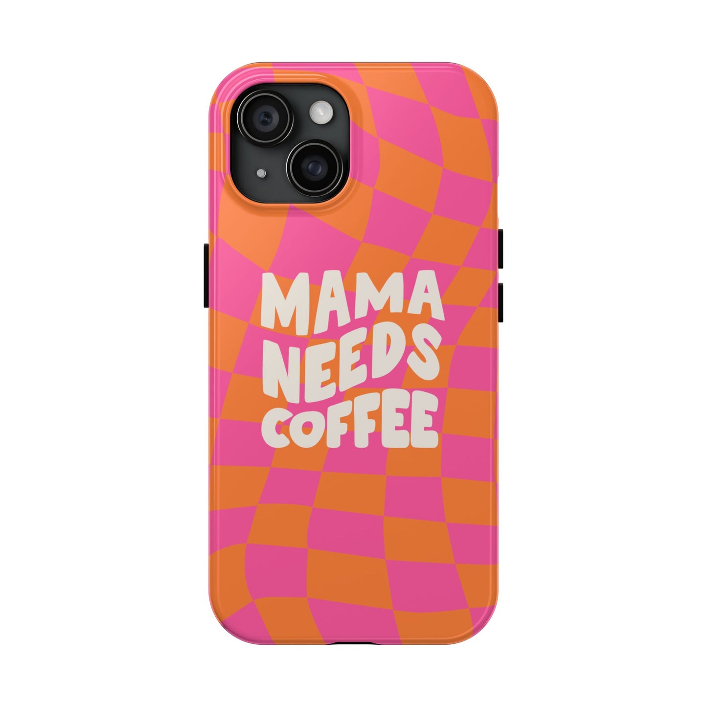 Mama needs coffee funny phone case by Printify with orange and pink checkered design