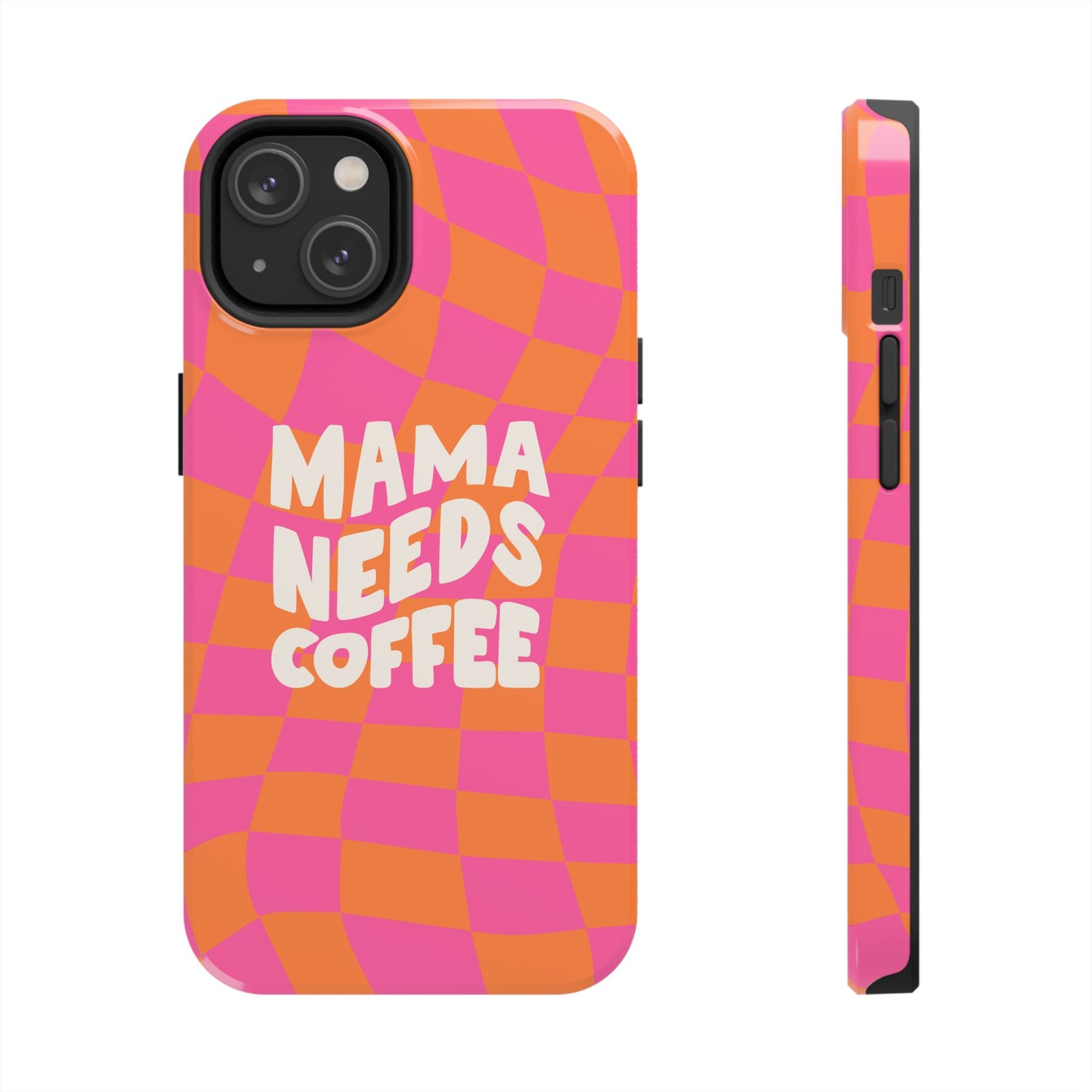 Mama needs coffee funny phone case by Printify with pink and orange checkered pattern