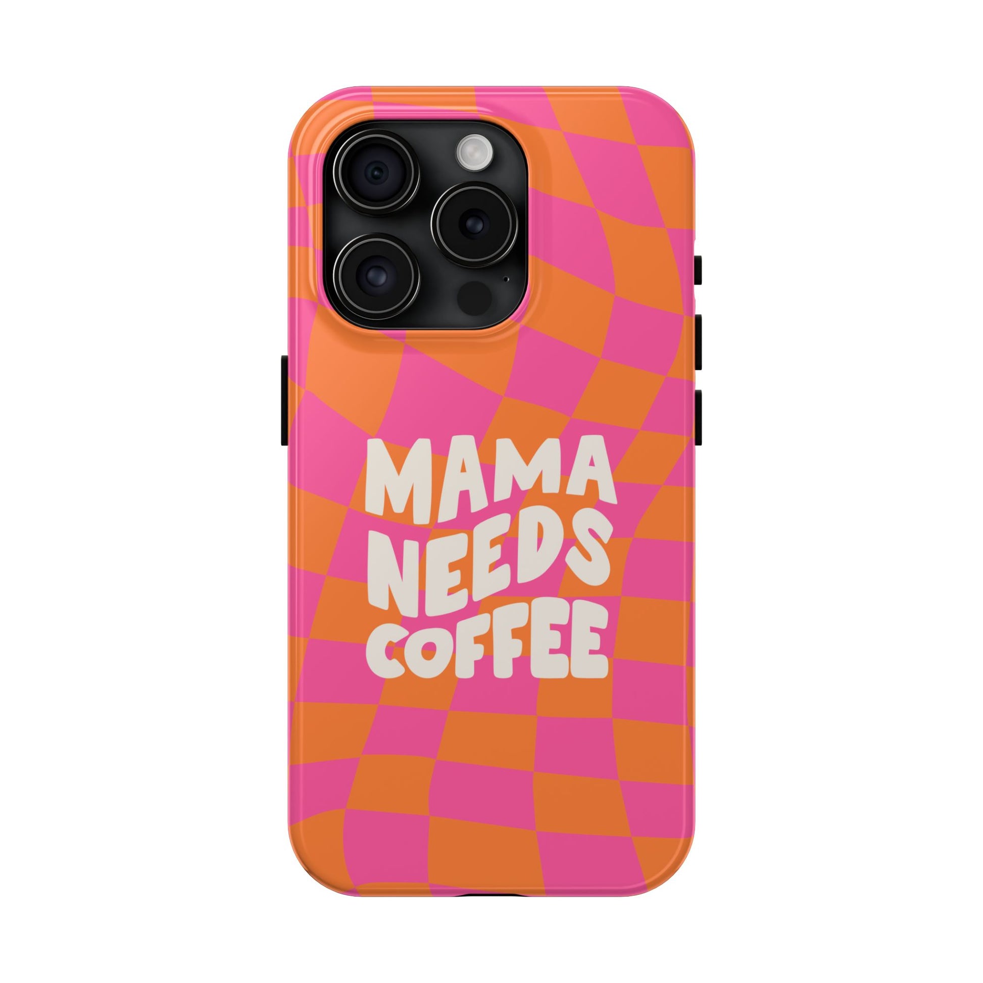 Printify mama needs coffee funny phone case with orange and pink checkered design