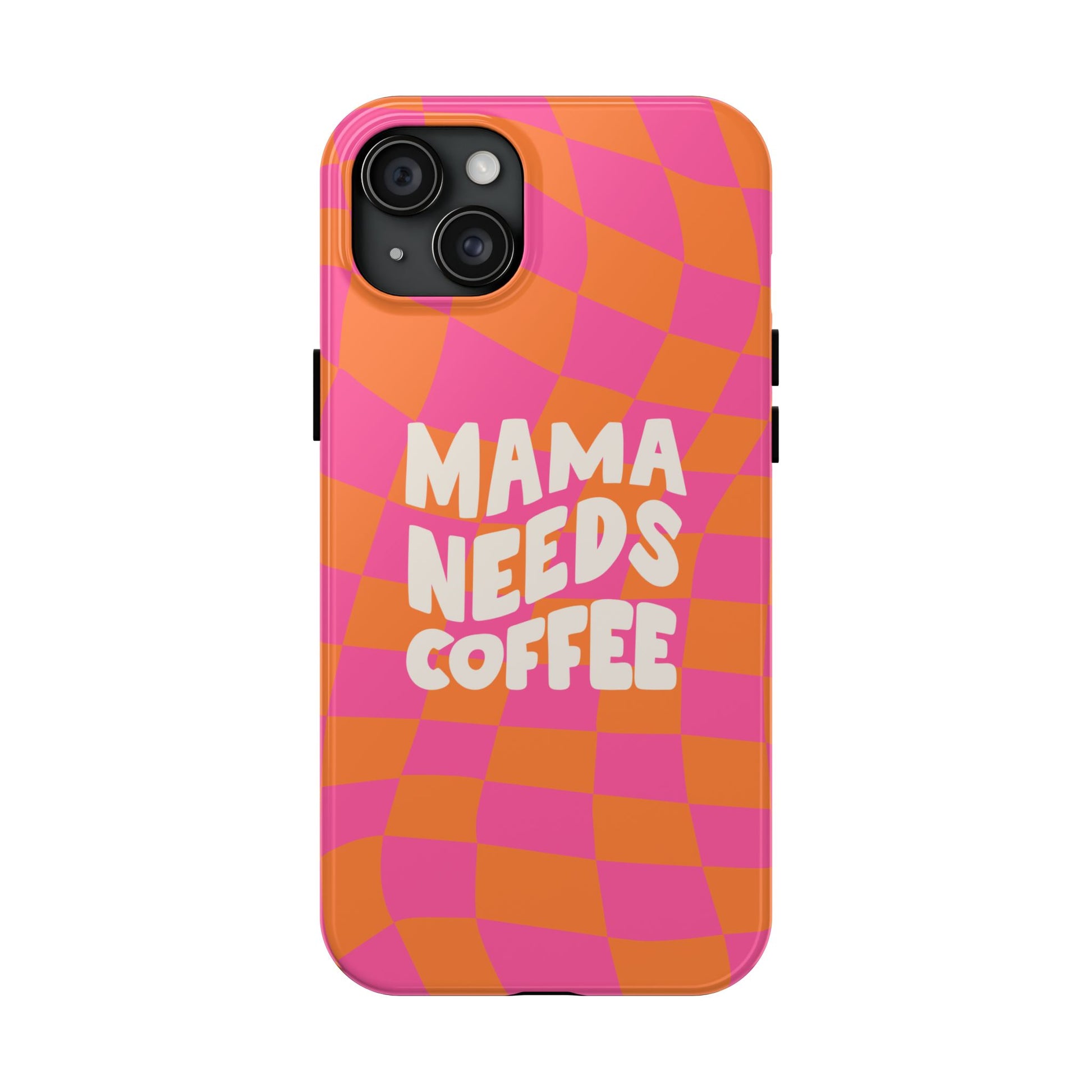 Printify mama needs coffee funny phone case with orange and pink checkered design for iPhone