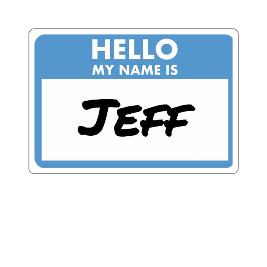 Printify my name is Jeff sticker with blue and white design and bold black text
