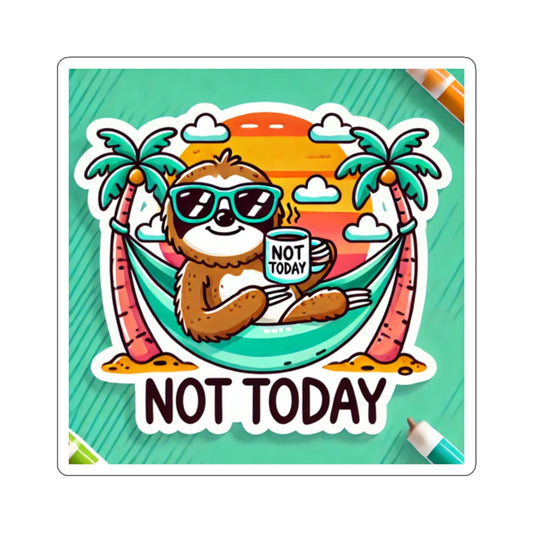 Not today funny sloth sticker showing a relaxed sloth in sunglasses on a hammock holding a mug with palm trees
